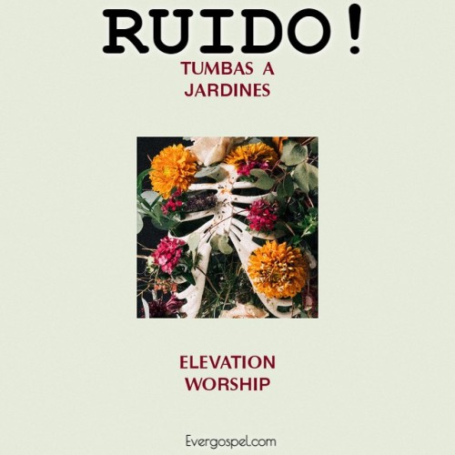 DOWNLOAD Elevation Worship RUIDO! (RATTLE!) [Mp3 & Lyrics] * Ever Gospel