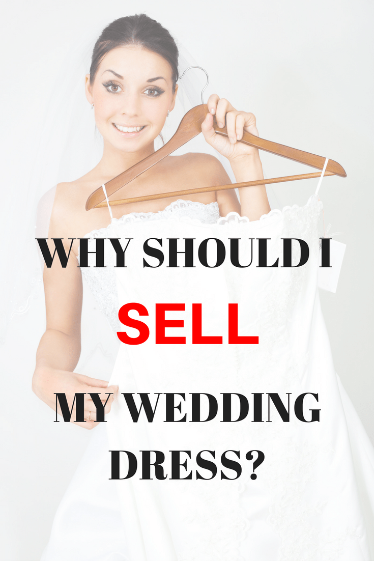 Why Should I sell my wedding Dress Second Hand Wedding Dresses