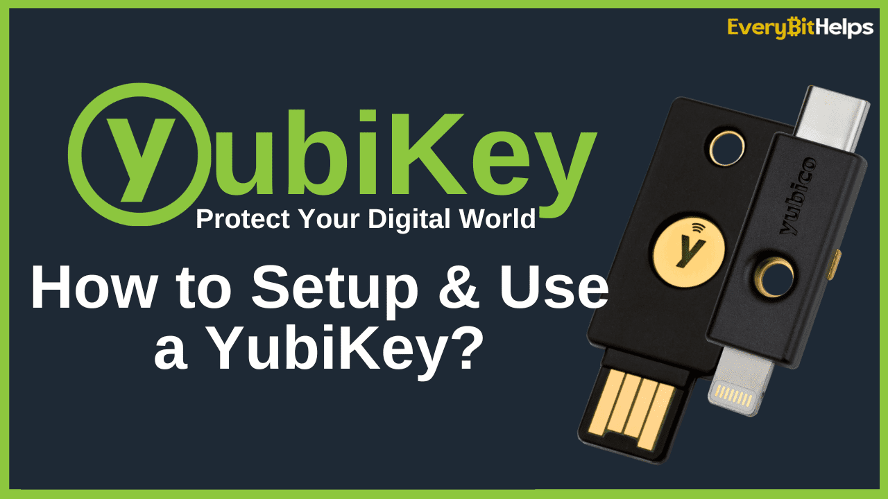 Beginner's Guide on How to Set up and Use a YubiKey (2023)