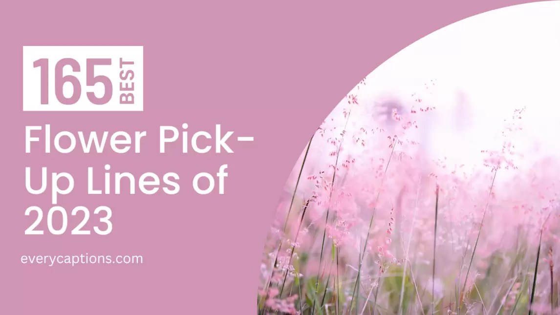 165 Best Flower PickUp Lines For Blossoming Connections [2023]