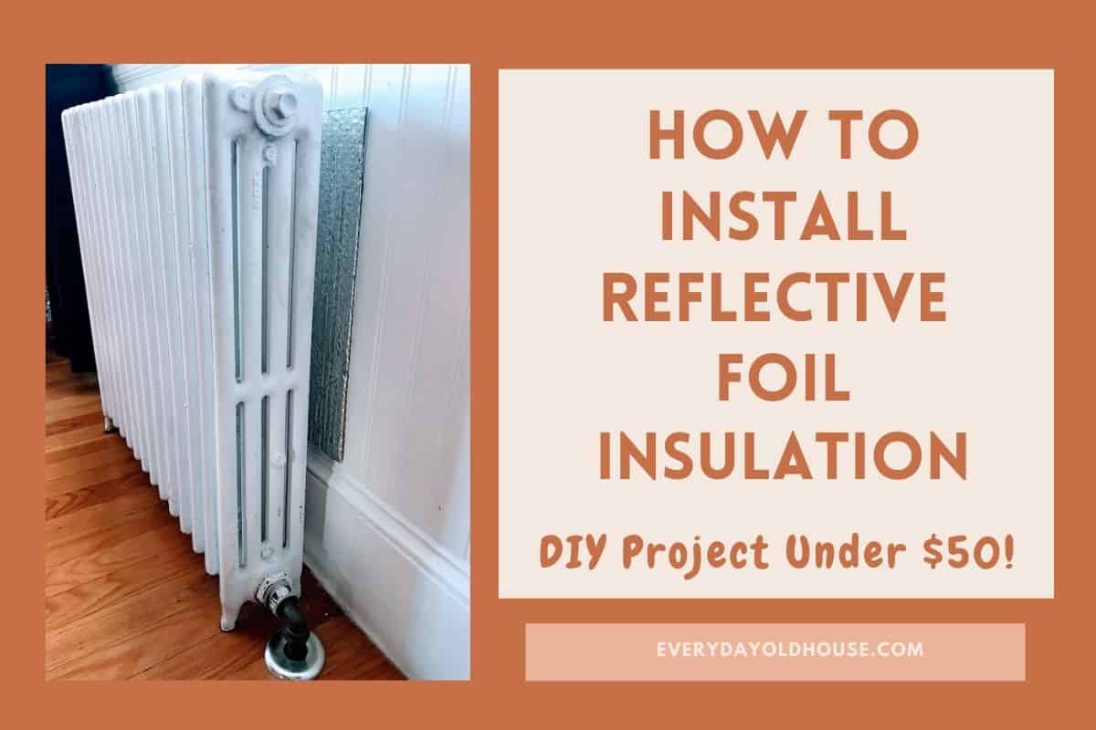 How to Insulate Behind Radiators for Under 50 [Radiator Reflectors