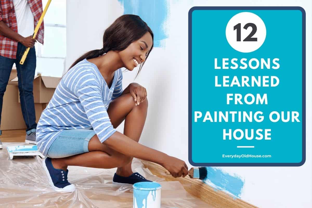 12 Newbie House Painting Mistakes [How to Avoid] Everyday Old House