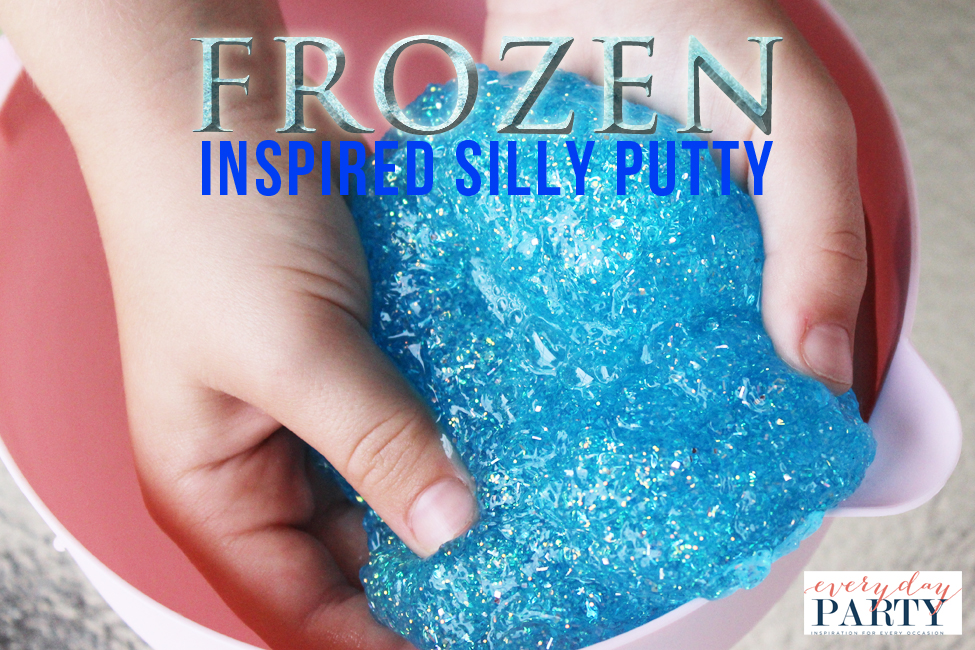 Frozen Inspired Silly Putty Everyday Party Magazine