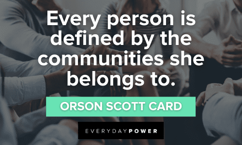 inspirational quotes about community 120 Community Quotes To Help You Find Your Place In The World (2022)