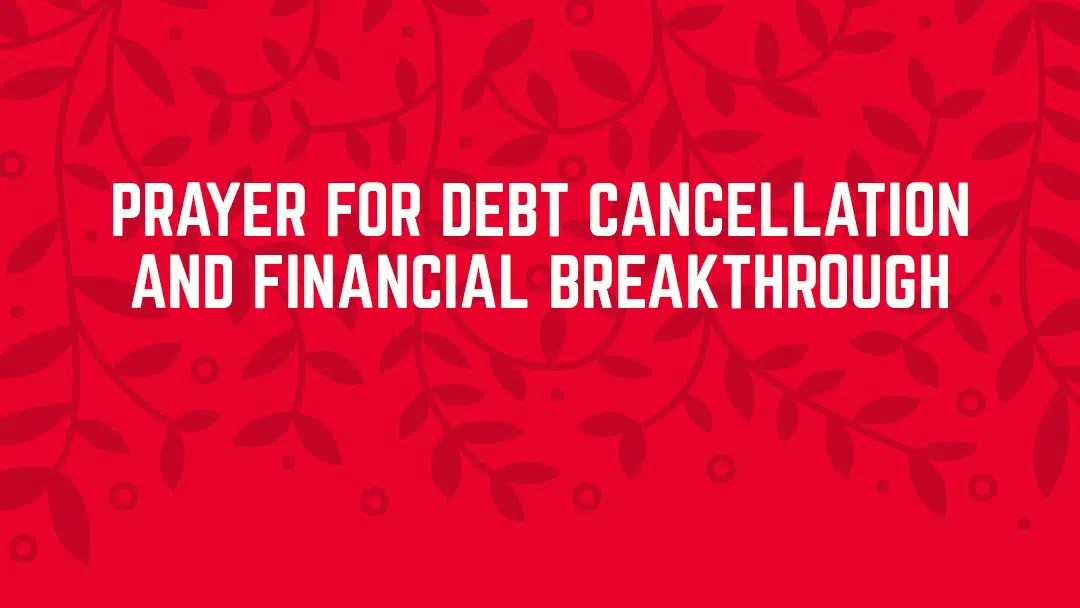 Prayer For Debt Cancellation and Financial Breakthrough