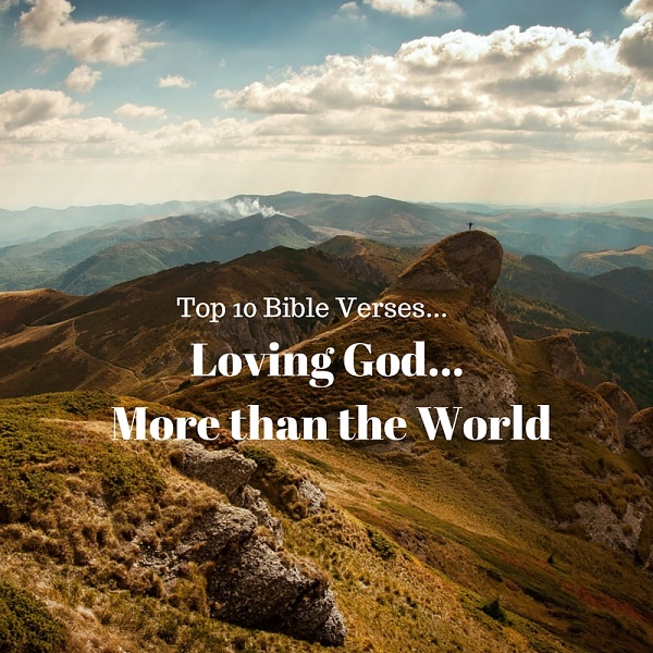Top 10 Bible VersesLoving God Everyday Servant