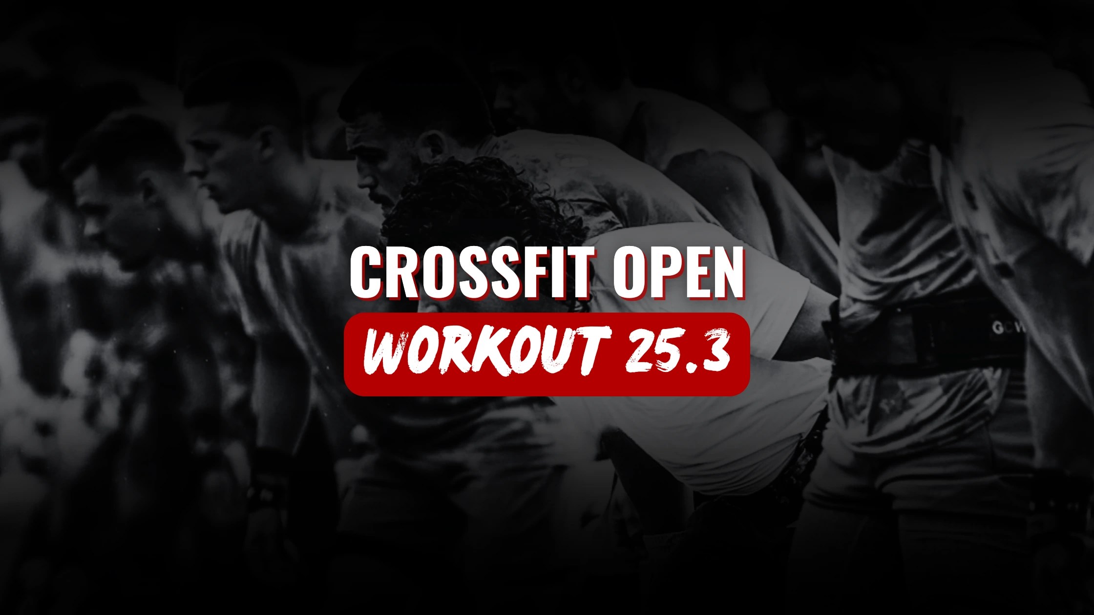 Open Workout 25.3 Details Announced