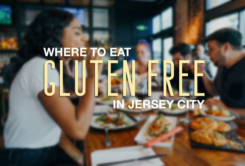 Your Guide to GlutenFree Options in Jersey City Everything Jersey City