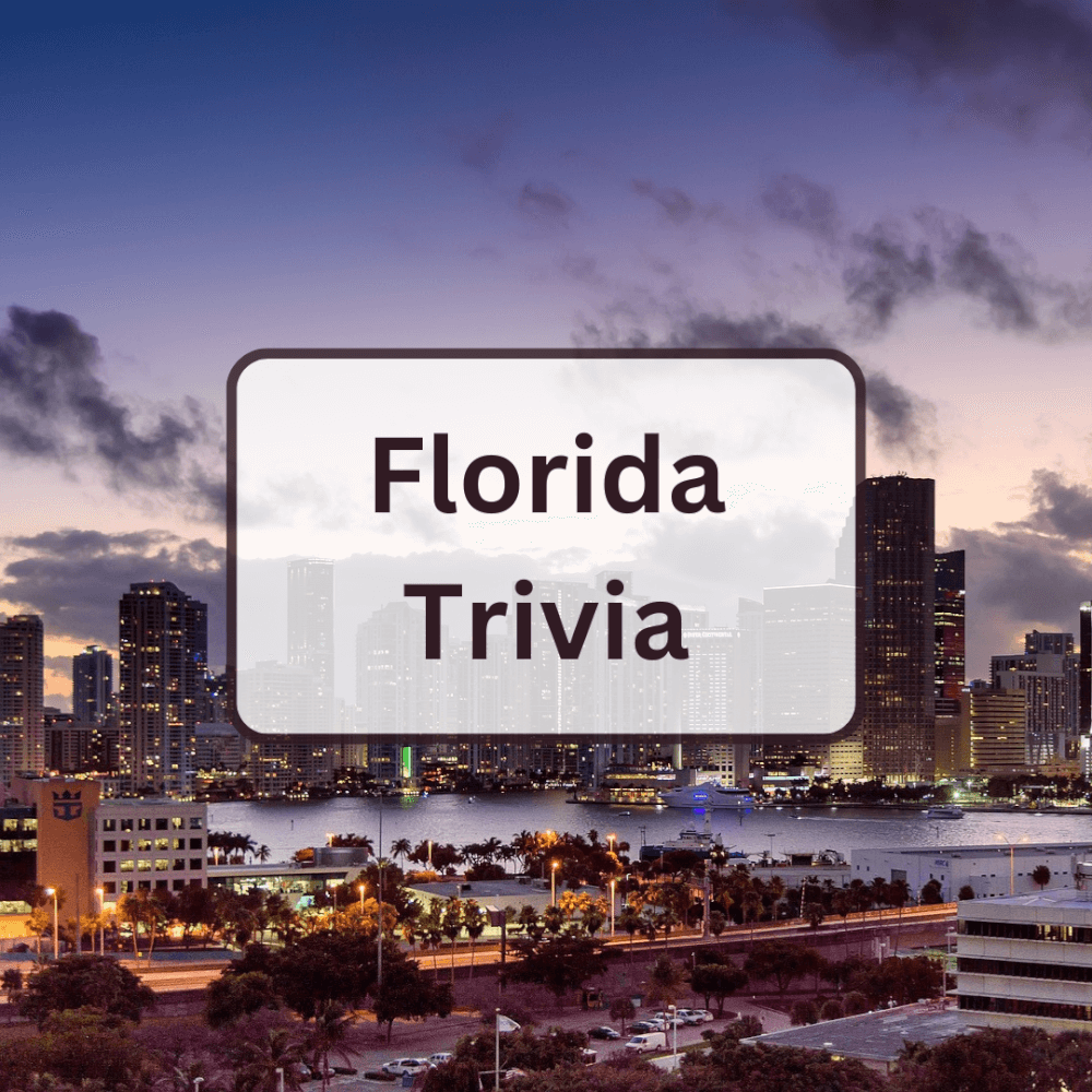 49 Florida Trivia Questions and Answers Everything Trivia