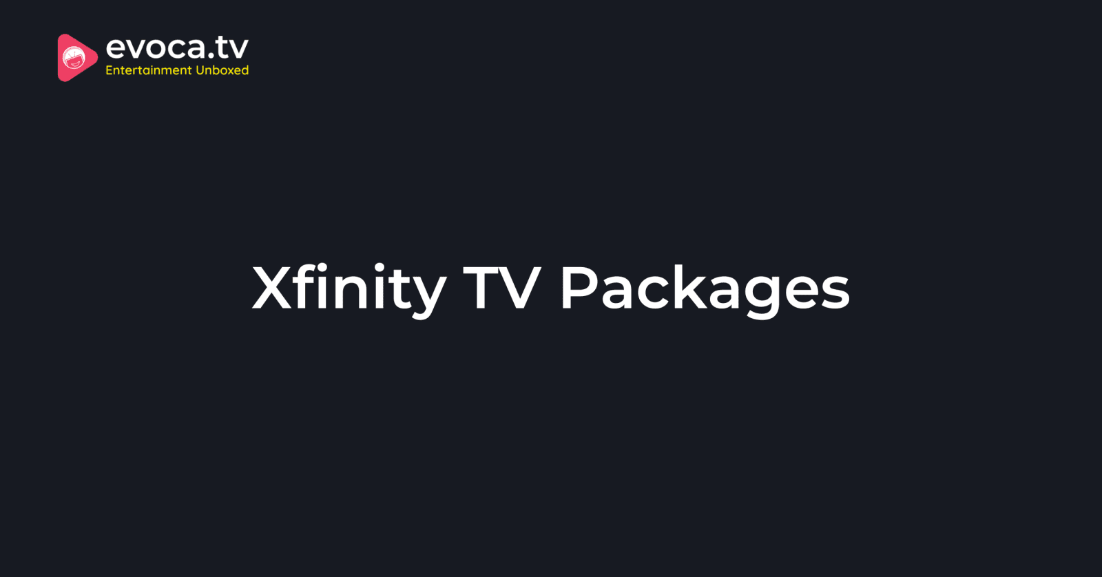 Xfinity TV Packages 2025 Plans, Pricing & Channels