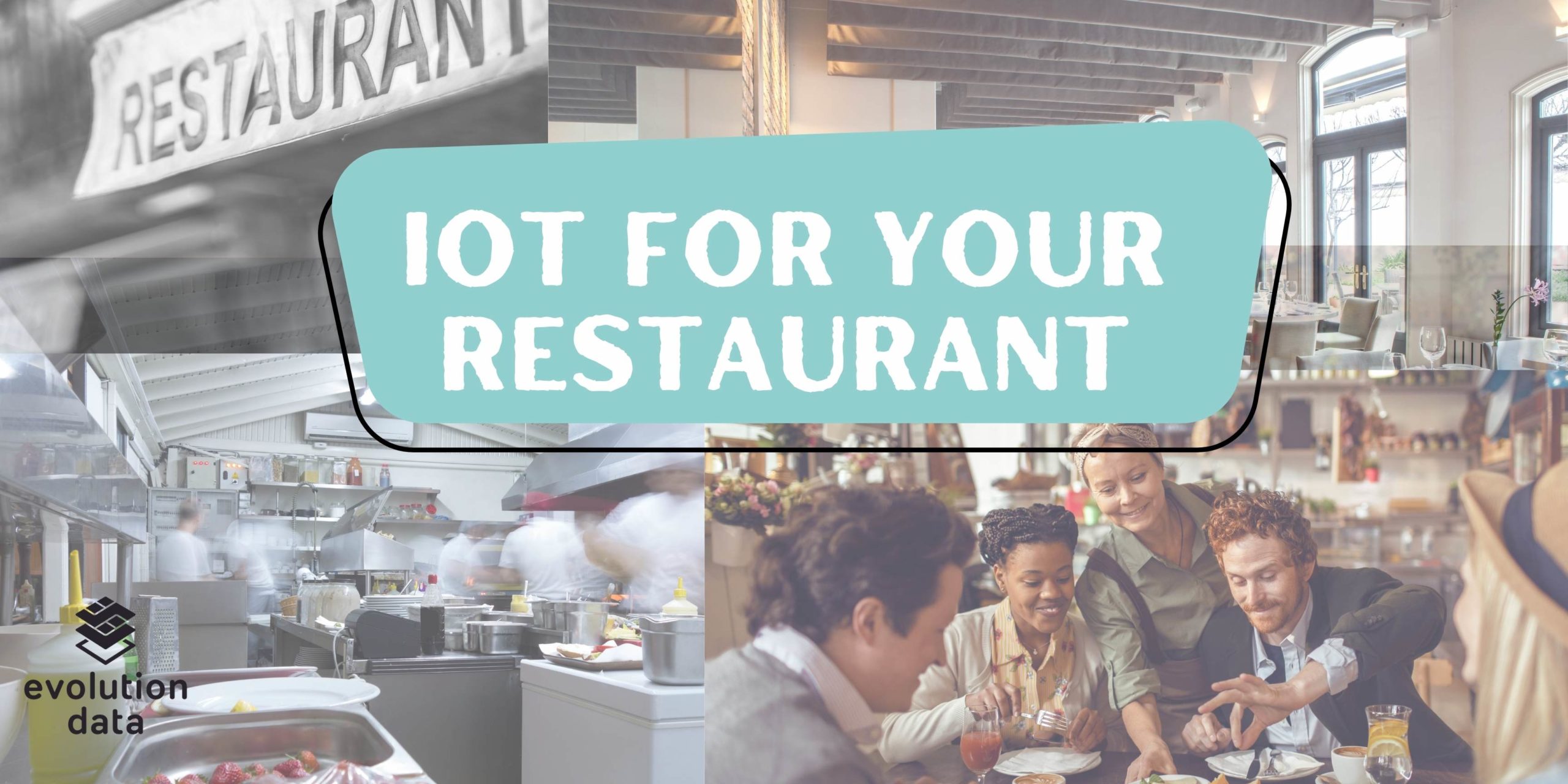 What’s Cooking with IOT in Your Restaurant Evolution Data