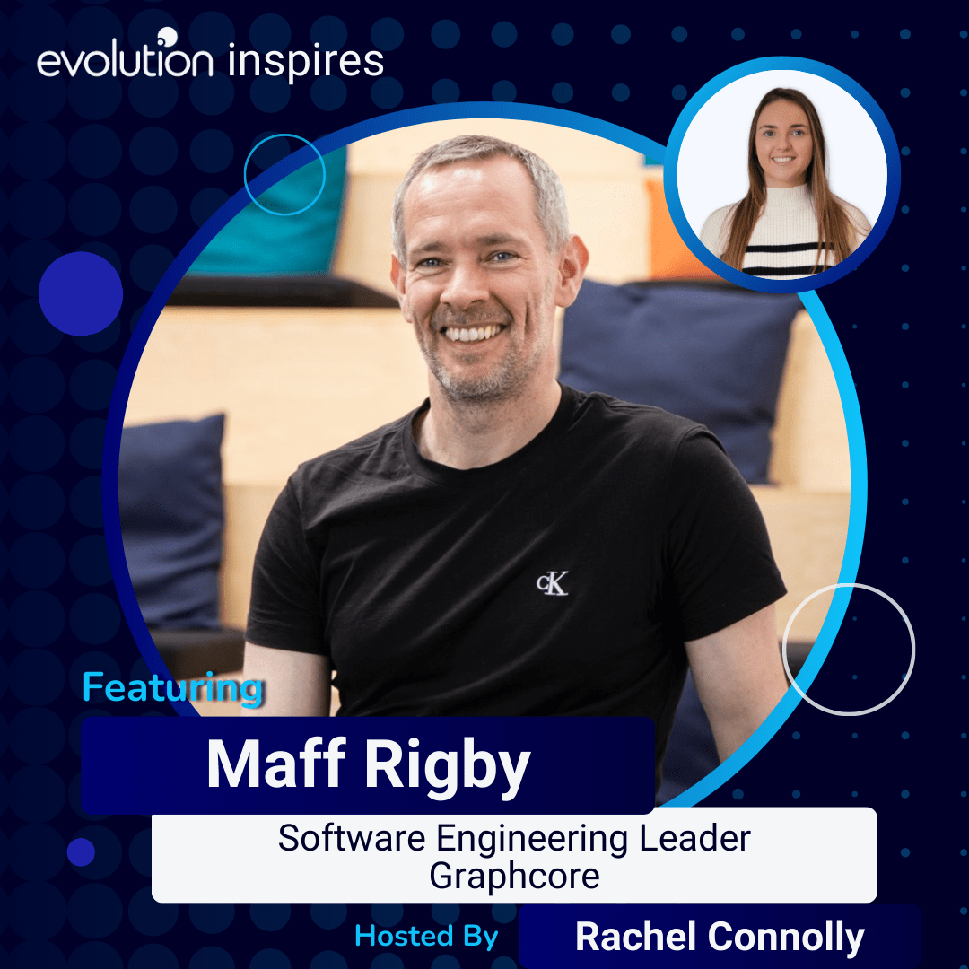 Evo Inspires Maff Rigby Software Engineering Leader Graphcore
