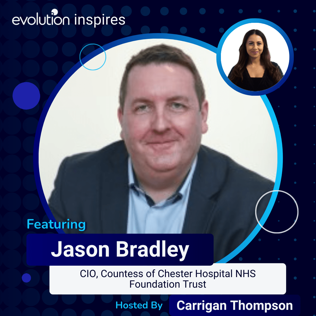 Evo Inspires Jason Bradley CIO Countess of Chester Hospital NHS
