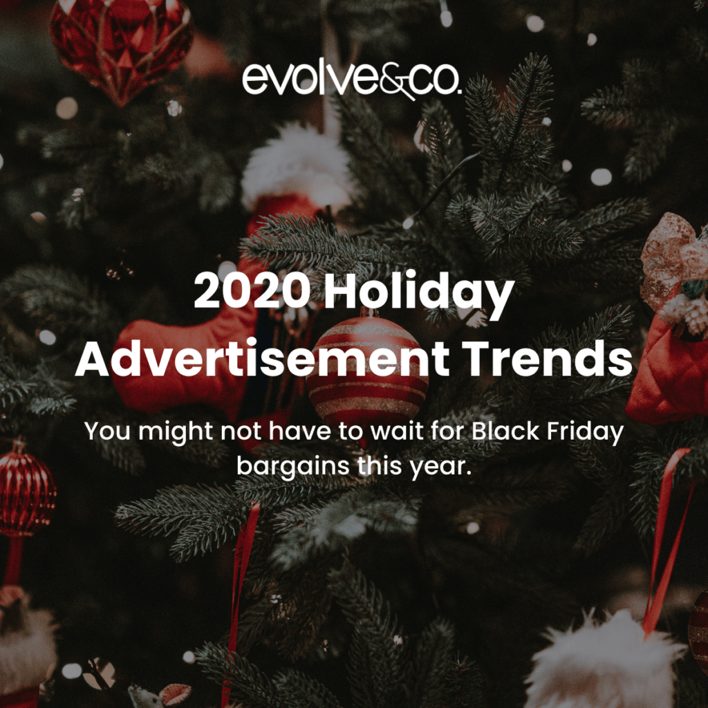 2020 Holiday Advertisement Trends Evolve & Co
