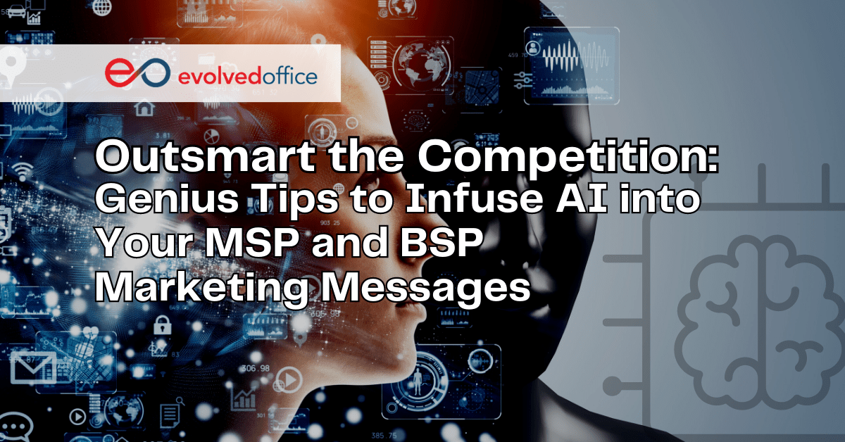 Outsmart The Competition Genius Tips To Infuse Ai Into Your Msp And