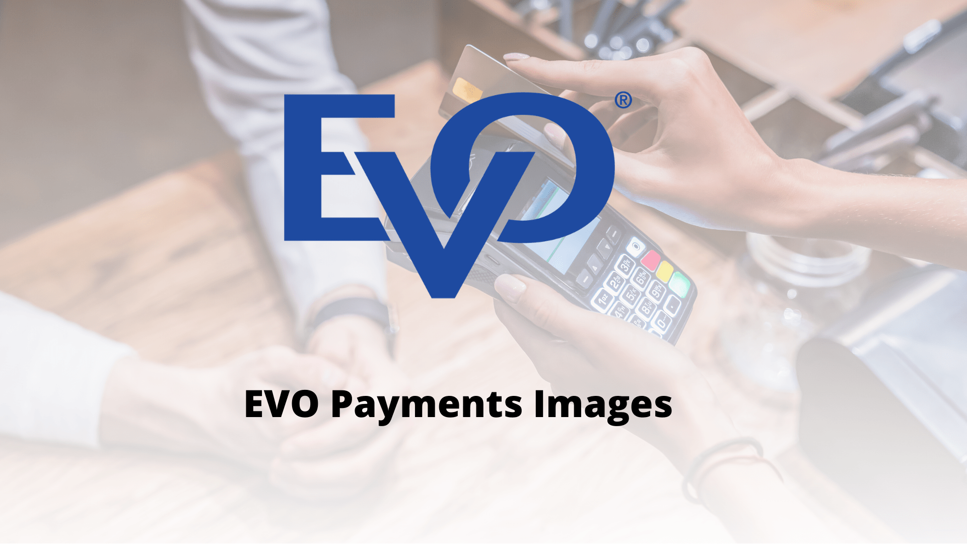 Images EVO Payments UK