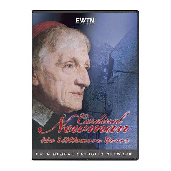Cardinal Newman The Littlemore Years EWTN Shop The Global