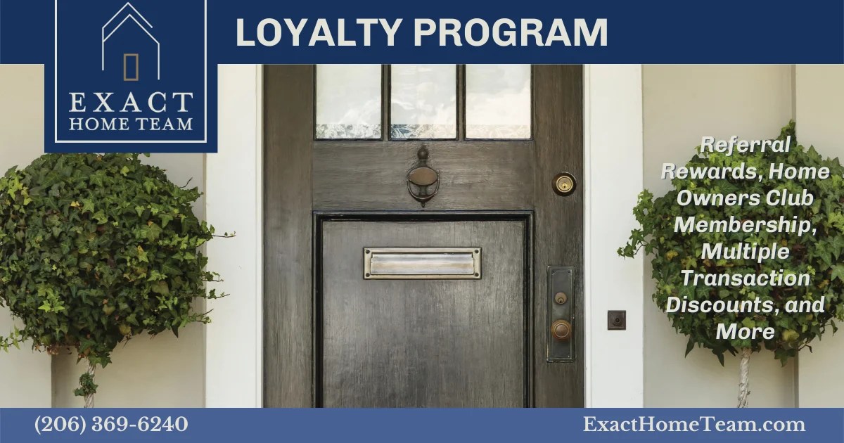 Loyalty Program Exact Home Team Realtor in Seattle & Bellevue