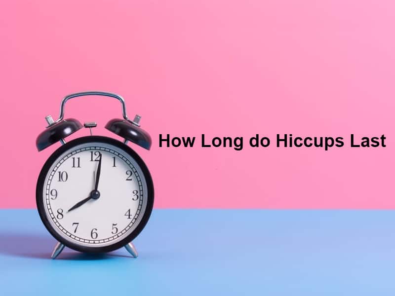 How Long do Hiccups Last (And Why)? Exactly How Long