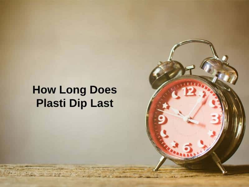 How Long Does Plasti Dip Last (And Why)?