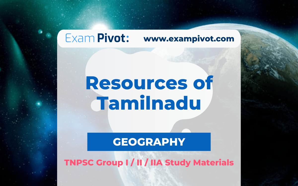Resources of Tamilnadu Geography Exam Pivot