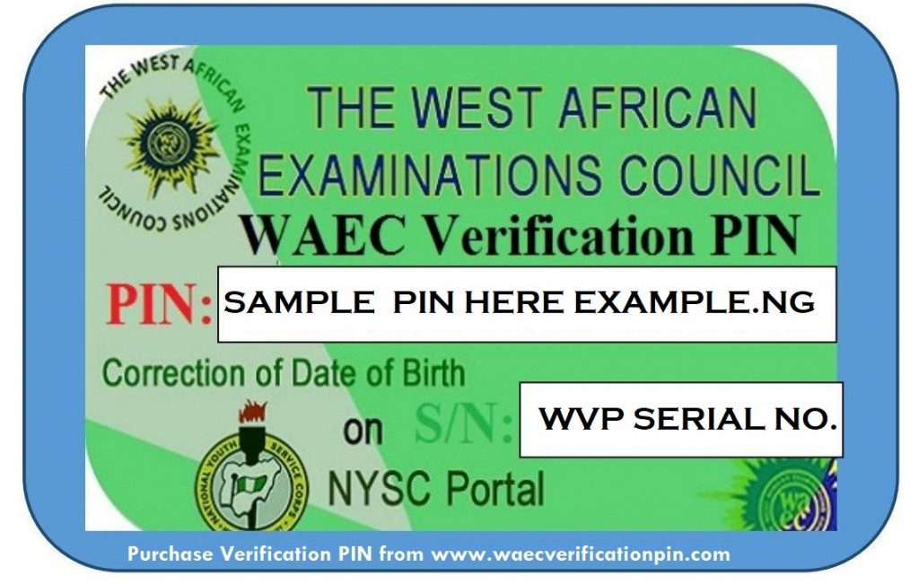 WAEC Verification PIN Purchase WAEC Verification PIN Online ExampleNG