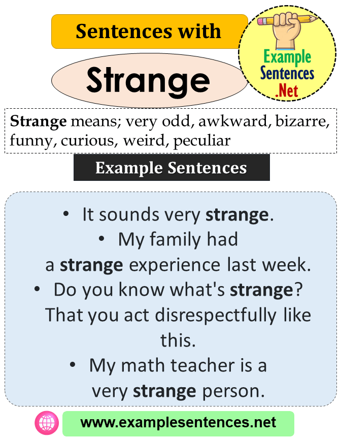 Sentences with Strange, Definition and Example Sentences Example Sentences