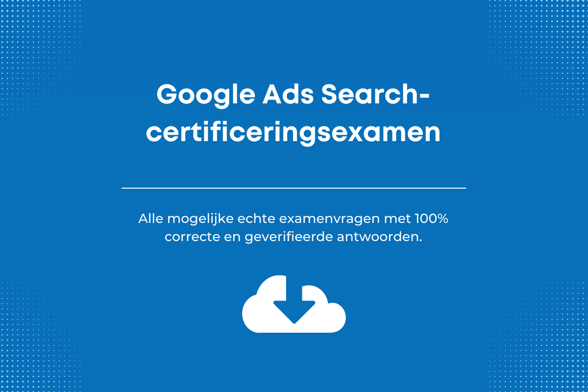 Google ads search certificeringsexamen ExamRoll