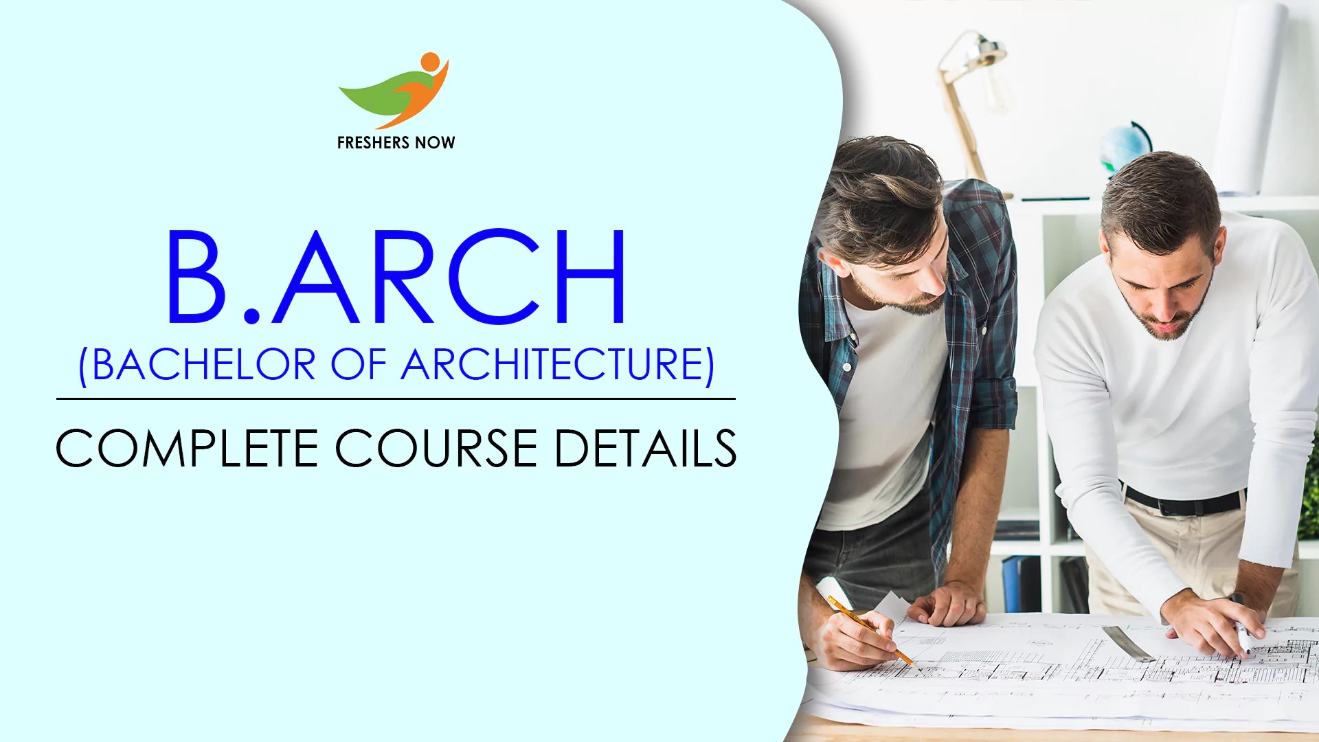 Bachelor of Architecture (B.Arch) Courses, Admissions, Eligibility