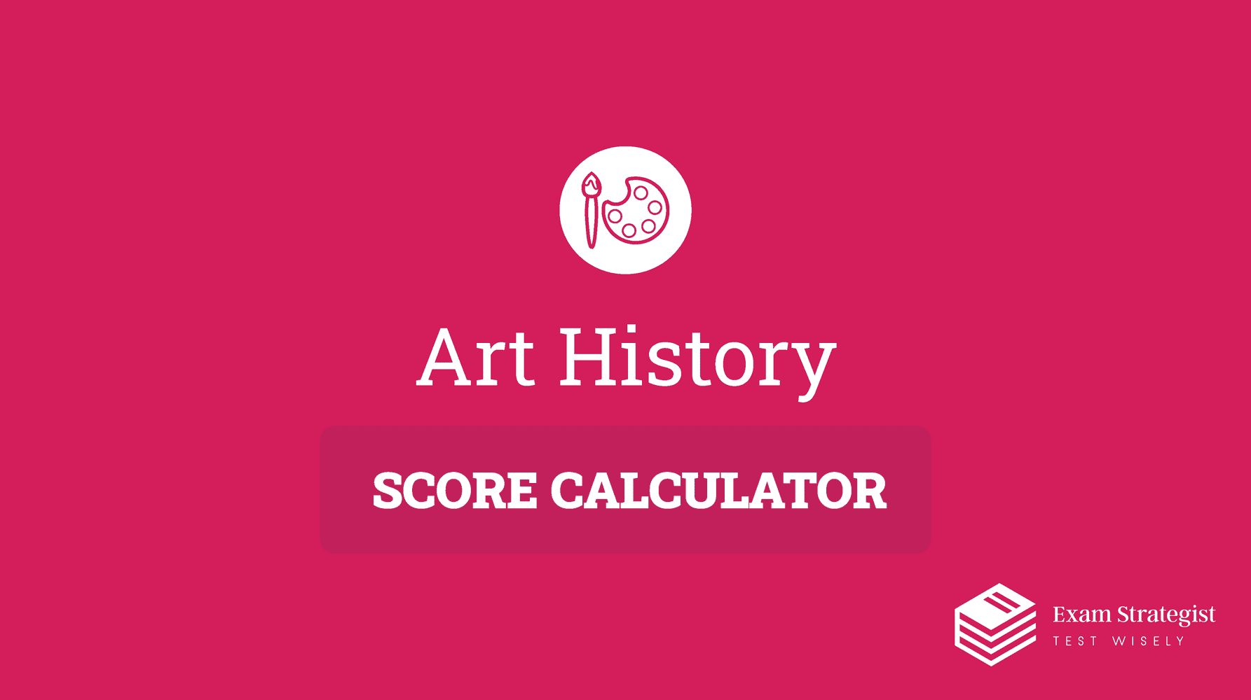 AP Art History Score Calculator for 2023