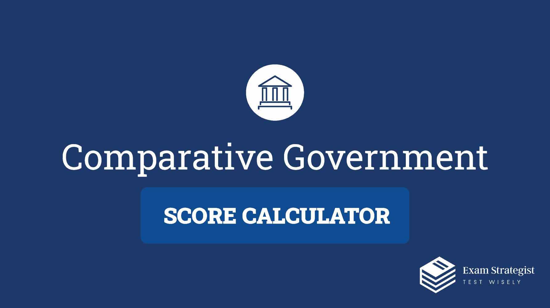AP Comparative Government Score Calculator for 2023