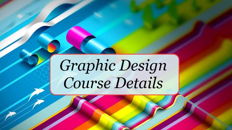 Graphic Designing Course Details Fee, Duration, Career Options