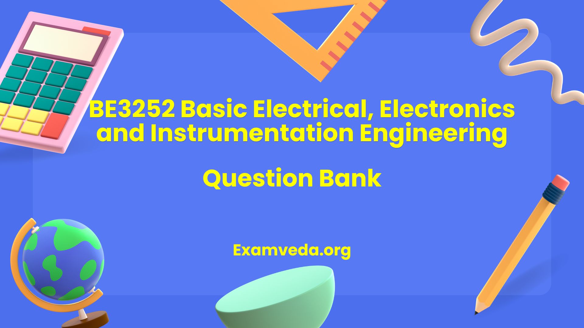 [PDF] BE3252 Basic Electrical Electronics and Instrumentation Engineering Question Bank