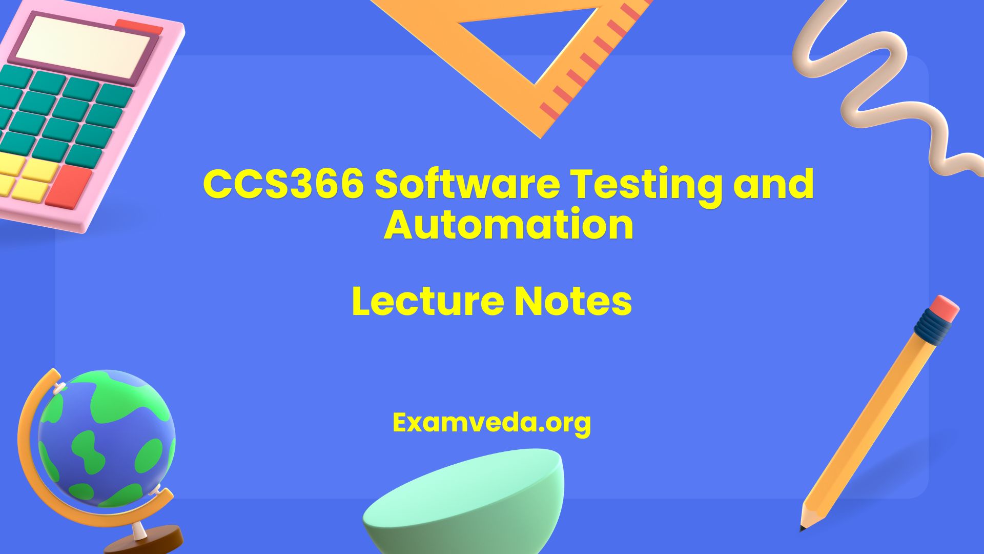 [PDF] CCS366 Software Testing and Automation Books, Lecture Notes