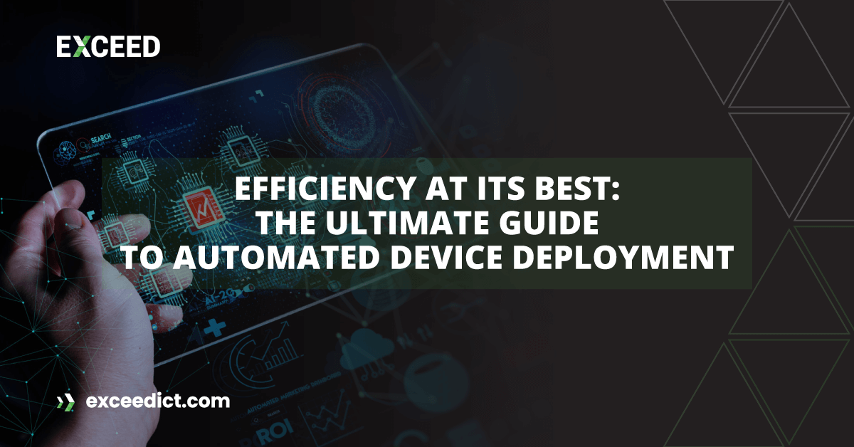 The Ultimate Guide to Automated Device Deployment NETMOW