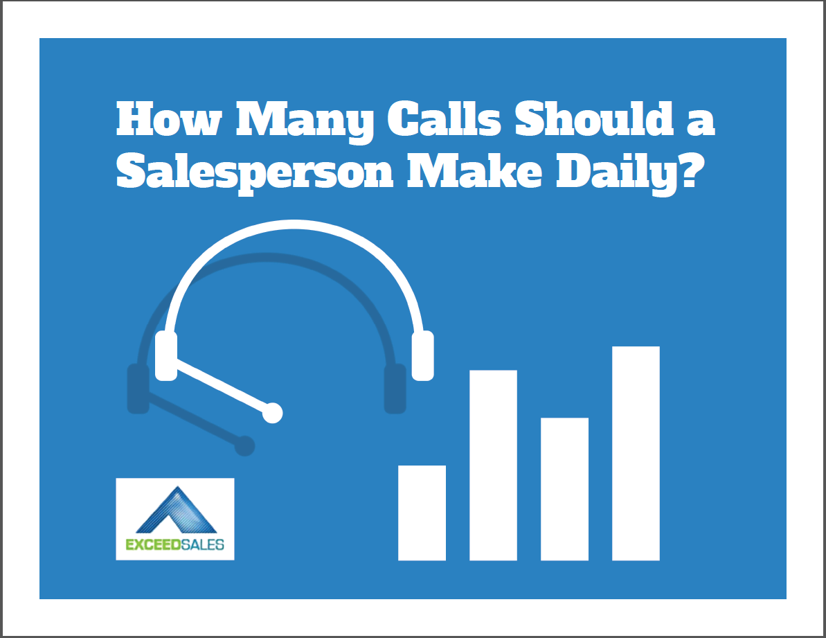 How Many Calls Should a Sales Representative Make The Guide Exceed Sales