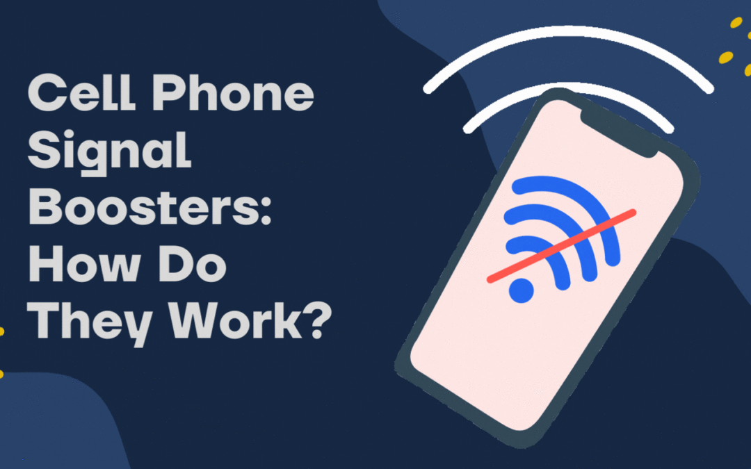 Cell Phone Signal Boosters How Do They Work? Excel Wireless