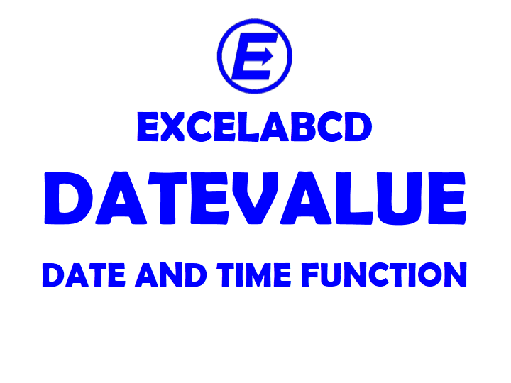 Excel DATEVALUE function Excelabcd