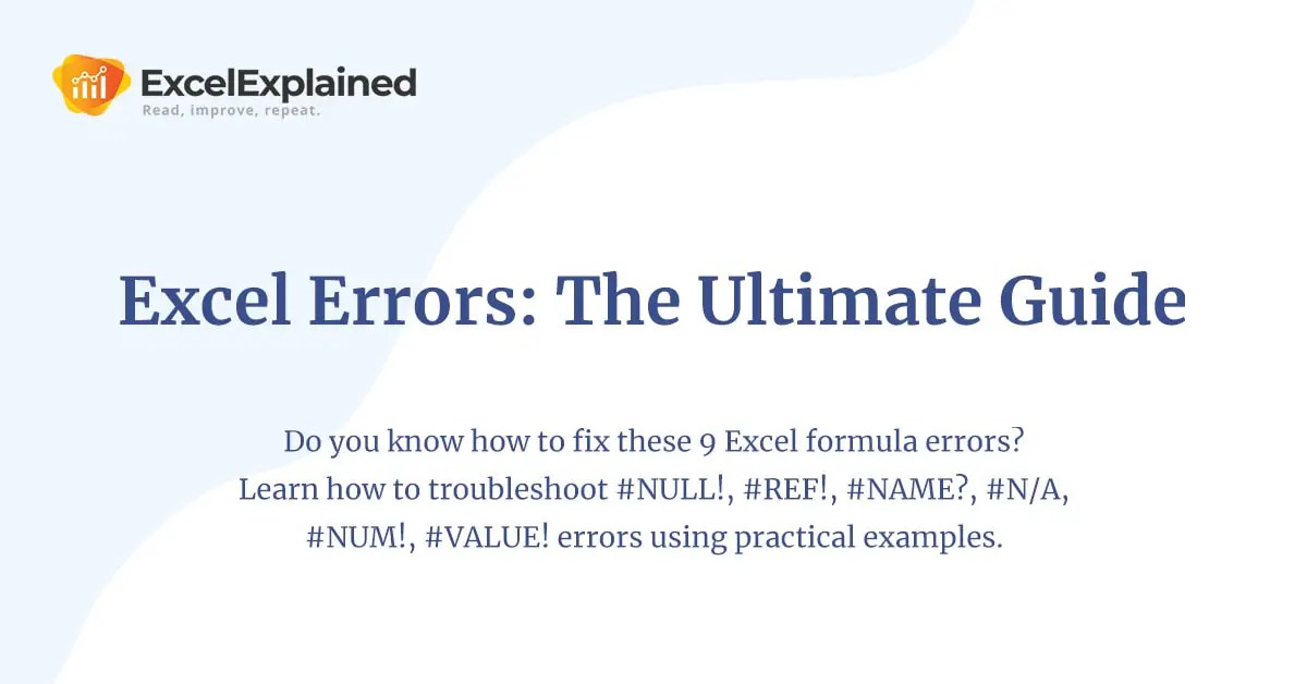 Fix NULL!, REF!, DIV/0!, N/A, NUM, VALUE Excel errors Excel