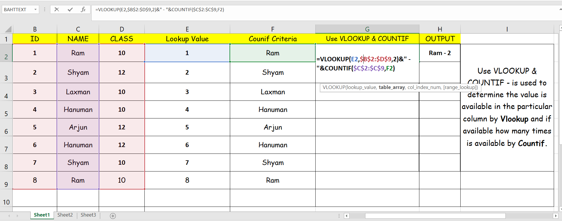 FORMULA =VLOOKUP(E2,B2D9,2,0)& “ “&COUNTIF(C2C9,F2)