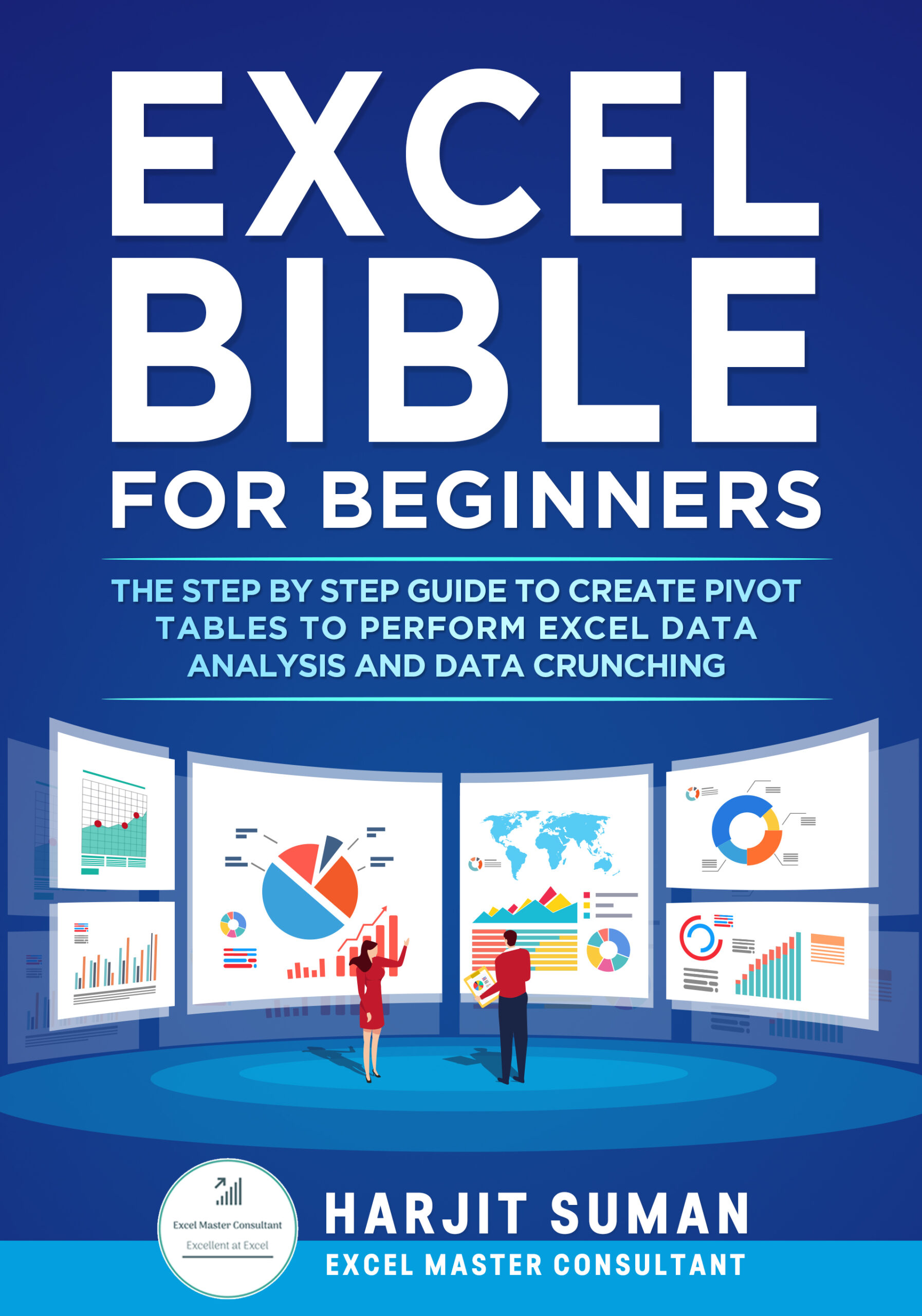 Excel Bible for Beginners The Step by Step Guide to Create Pivot