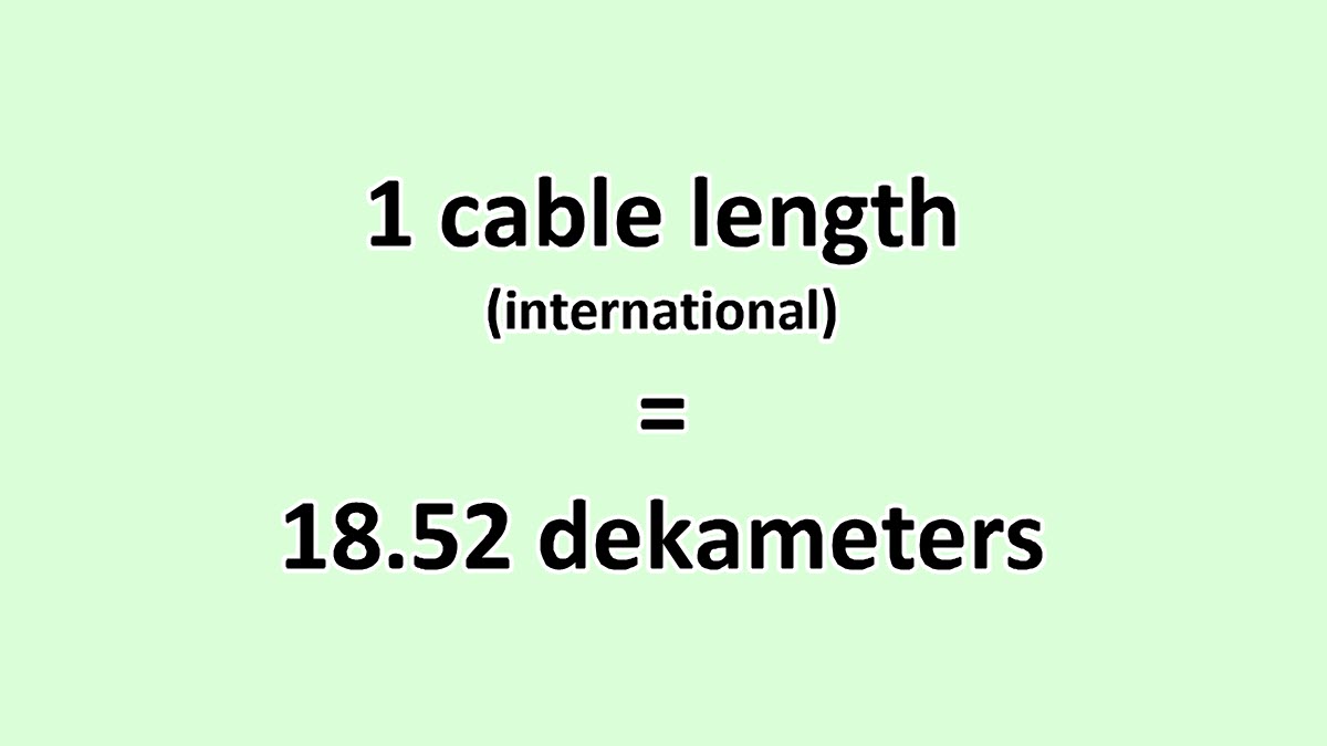 Convert Cable Length (International) to Dekameter ExcelNotes