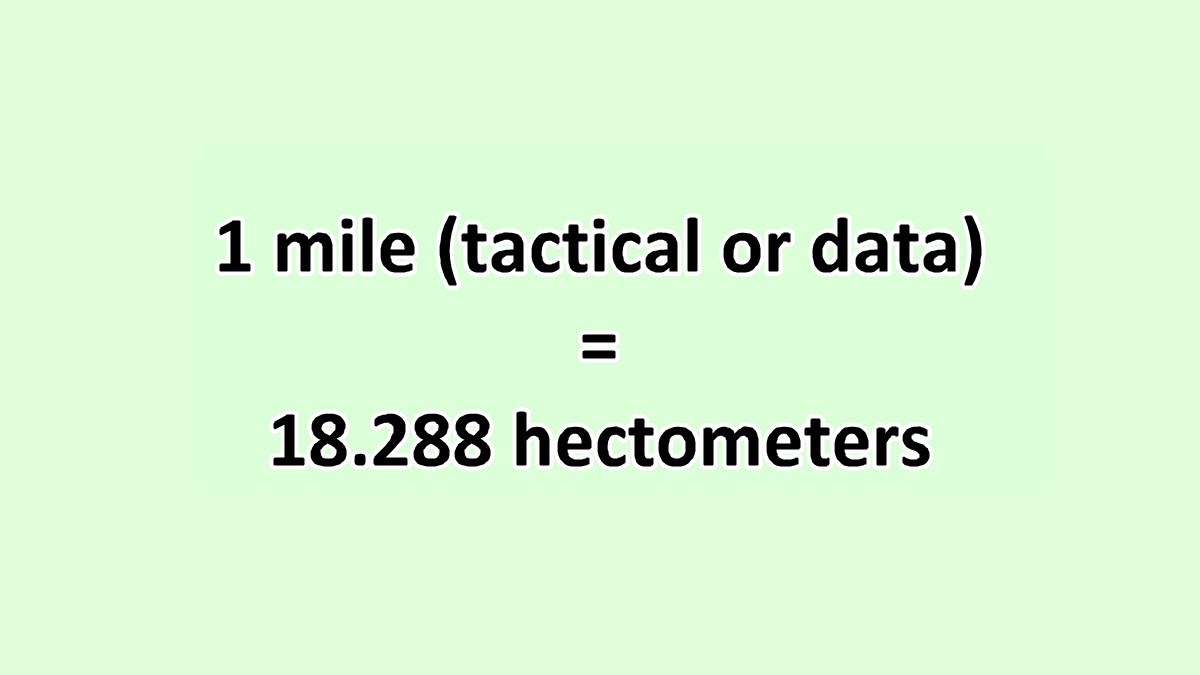 Convert Mile (tactical or data) to Hectometer ExcelNotes