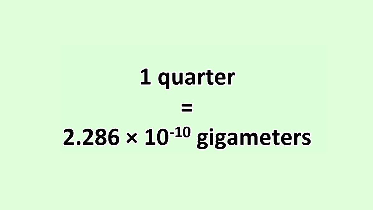 Convert Quarter to Gigameter ExcelNotes