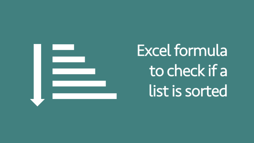 Excel formula to check if a list is sorted Excel Off The Grid