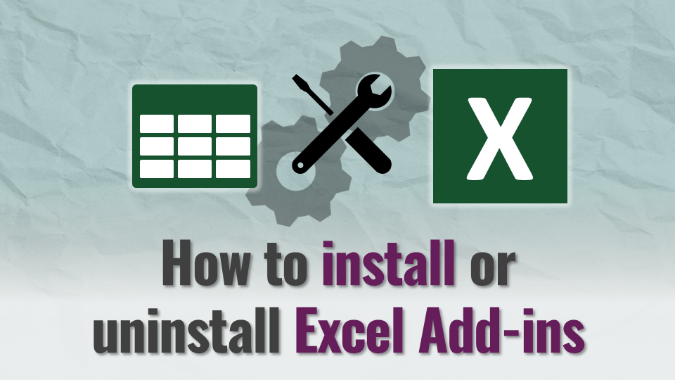 How to install or uninstall Excel Addins (Windows & Mac)