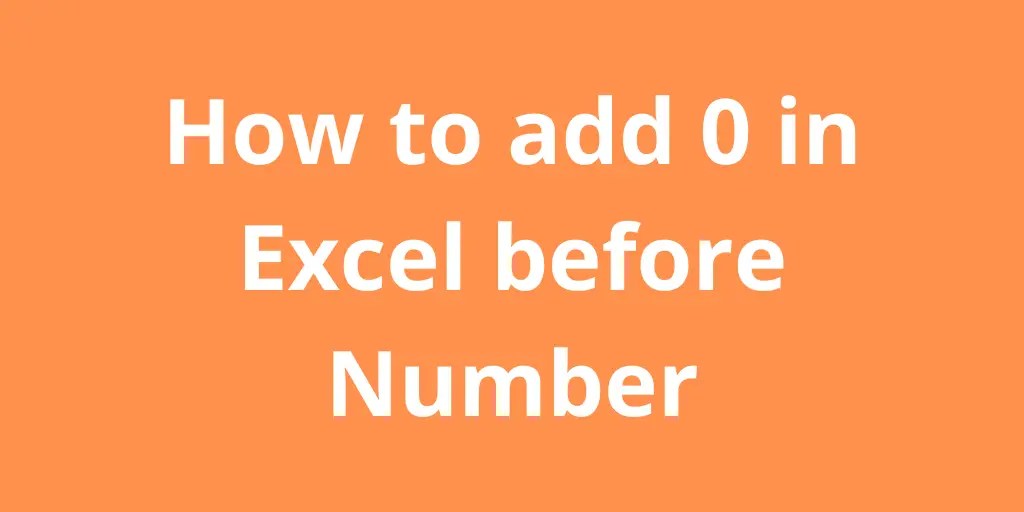 How to add 0 in Excel before Number Excel Wizard
