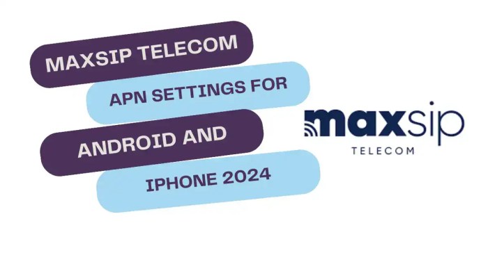 MAXSIP Telecom APN Settings for Android and iPhone (2025)