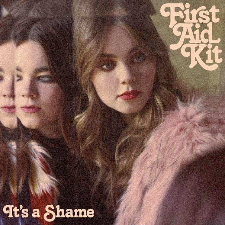 First Aid Kit "It's a Shame" Exclaim!