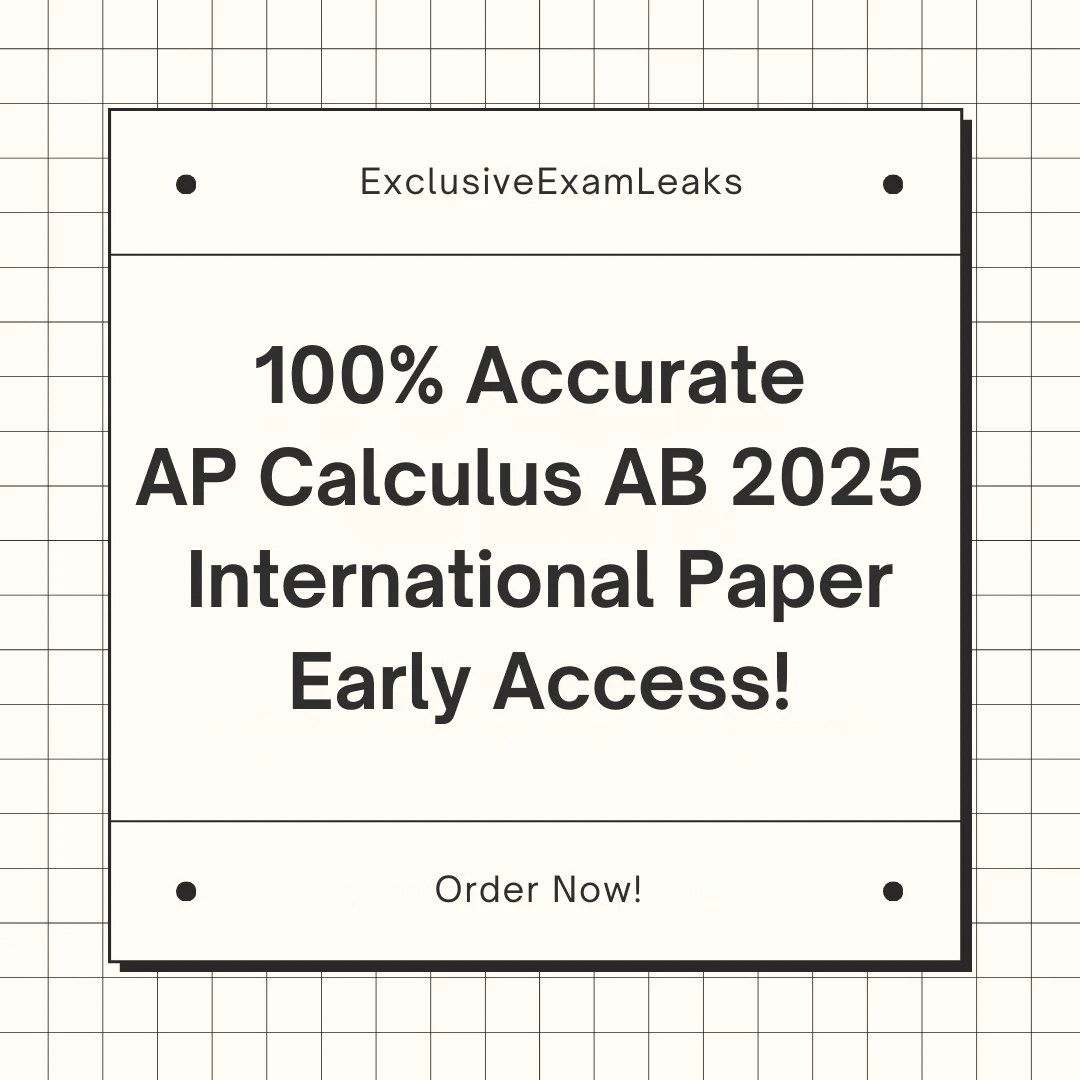 AP Calculus AB 2025 International MCQ & FRQ Leak – Exclusive Exam Leaks